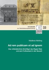 book Ad rem publicam et ad ignem: Das mittelalterliche Schriftgut des Rigaer Rats und sein Fortbestand in der Neuzeit