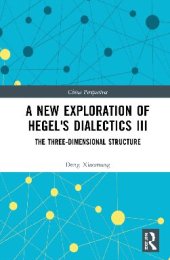 book A New Exploration of Hegel's Dialectics III: The Three-Dimensional Structure