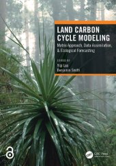 book Land Carbon Cycle Modeling: Matrix Approach, Data Assimilation, & Ecological Forecasting