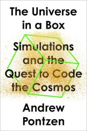 book The Universe in a Box: Simulations and the Quest to Code the Cosmos