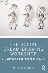 book The Social Dream-Drawing Workshop: A Handbook for Professionals