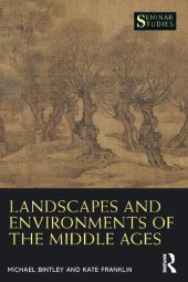 book Landscapes and Environments of the Middle Ages