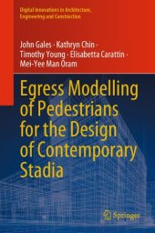 book Egress Modelling of Pedestrians for the Design of Contemporary Stadia