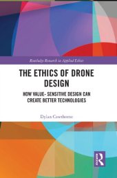 book The Ethics of Drone Design: How Value-Sensitive Design Can Create Better Technologies