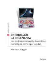 book Enriquecer la enseñanza. Los ambientes con alta disposición tecnológica como oportunidad