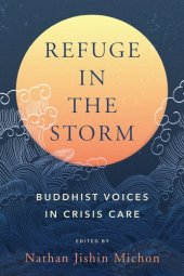 book Refuge in the Storm: Buddhist Voices in Crisis Care