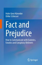 book Fact and Prejudice: How to Communicate with Esoterics, Fanatics and Conspiracy Believers