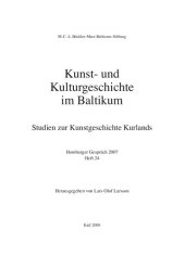 book Kunst- und Kulturgeschichte im Baltikum: Studien zur Kunstgeschichte Kurlands. Homburger Gespräch 2007