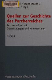 book texts Quellen zur Geschichte des Partherreiches : Textsammlung mit Übersetzungen und Kommentaren