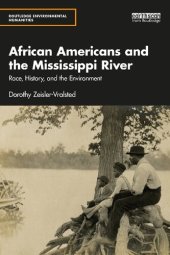 book African Americans and the Mississippi River: Race, History, and the Environment