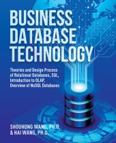 book Business Database Technology (2nd Edition): Theories and Design Process of Relational Databases, SQL, Introduction to OLAP, Overview of NoSQL Databases