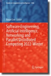 book Software Engineering, Artificial Intelligence, Networking and Parallel/Distributed Computing 2022-Winter