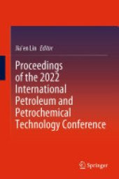 book Proceedings of the 2022 International Petroleum and Petrochemical Technology Conference