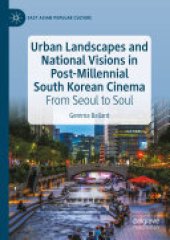 book Urban Landscapes and National Visions in Post-Millennial South Korean Cinema: From Seoul to Soul