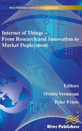 book Internet of Things Applications - From Research and Innovation to Market Deployment (River Publishers Series in Communications)