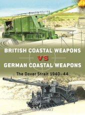 book British Coastal Weapons vs German Coastal Weapons: The Dover Strait 1940–44 (Duel, 125)