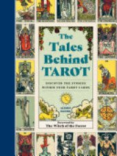 book The Tales Behind Tarot: Discover the stories within your tarot cards