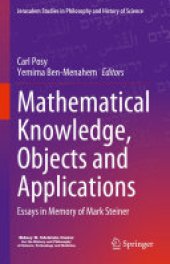 book Mathematical Knowledge, Objects and Applications: Essays in Memory of Mark Steiner