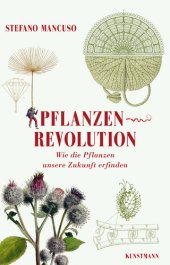 book Pflanzenrevolution: Wie die Pflanzen unsere Zukunft erfinden