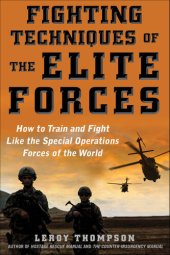 book Fighting Techniques of the Elite Forces: How to Train and Fight Like the Special Operations Forces of the World