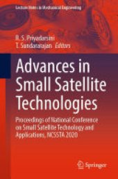 book Advances in Small Satellite Technologies: Proceedings of National Conference on Small Satellite Technology and Applications, NCSSTA 2020