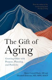 book The Gift of Aging: Growing Older with Purpose, Planning and Positivity