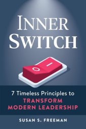 book Inner Switch: 7 Timeless Principles to Transform Modern Leadership