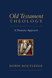 book Old Testament Theology: A Thematic Approach