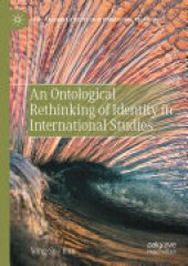 book An Ontological Rethinking of Identity in International Studies