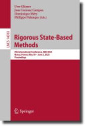 book Rigorous State-Based Methods: 9th International Conference, ABZ 2023, Nancy, France, May 30–June 2, 2023, Proceedings