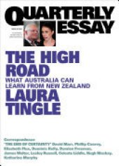 book Quarterly Essay 80 The High Road: What Australia can learn from New Zealand