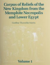 book Corpus of Reliefs of the New Kingdom from the Memphite Necropolis and Lower Egypt: Volume 1 (Chatham House Papers)