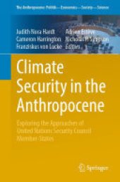 book Climate Security in the Anthropocene: Exploring the Approaches of United Nations Security Council Member-States