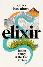 book Elixir: In the Valley at the End of Time