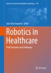 book Robotics in Healthcare: Field Examples and Challenges