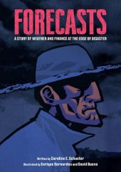 book Forecasts: A Story of Weather and Finance at the Edge of Disaster (ethnoGRAPHIC)