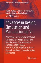 book Advances in Design, Simulation and Manufacturing VI: Proceedings of the 6th International Conference on Design, Simulation, Manufacturing: The ... (Lecture Notes in Mechanical Engineering)