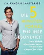 book Die 5-Minuten-Formel für Ihre Gesundheit: Ganz einfach abnehmen, besser schlafen und entspannter leben