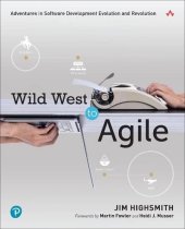 book Wild West to Agile: Adventures in Software Development Evolution and Revolution