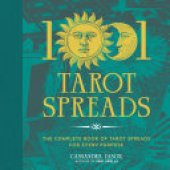 book 1001 Tarot Spreads: The Complete Book of Tarot Spreads for Every Purpose