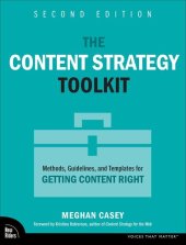 book The Content Strategy Toolkit: Methods, Guidelines, and Templates for Getting Content Right (Voices That Matter)