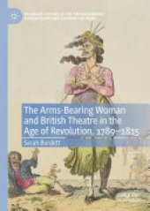 book The Arms-Bearing Woman and British Theatre in the Age of Revolution, 1789-1815