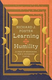 book Learning Humility: A Year of Searching for a Vanishing Virtue