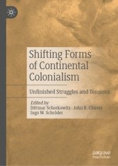 book Shifting Forms of Continental Colonialism: Unfinished Struggles and Tensions