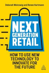 book Next Generation Retail: How to Use New Technology to Innovate for the Future