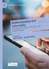 book Platformization and Informality: Pathways of Change, Alteration, and Transformation