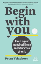 book Begin With You: Boost Your Mental Wellbeing and Satisfaction at Work