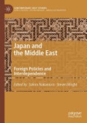 book Japan and the Middle East: Foreign Policies and Interdependence