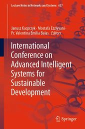 book International Conference on Advanced Intelligent Systems for Sustainable Development: Volume 1 - Advanced Intelligent Systems on Artificial ... (Lecture Notes in Networks and Systems, 637)