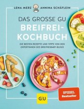 book Das große GU Breifrei-Kochbuch: Die besten Rezepte und Tipps von den Expertinnen des breifreibaby-Blogs